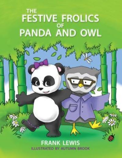 Cover for Frank Lewis · The Festive Frolics of Panda and Owl (Pocketbok) (2017)