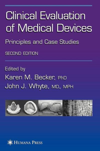 Cover for Karen M Becker · Clinical Evaluation of Medical Devices: Principles and Case Studies (Paperback Book) [Softcover reprint of hardcover 2nd ed. 2006 edition] (2010)