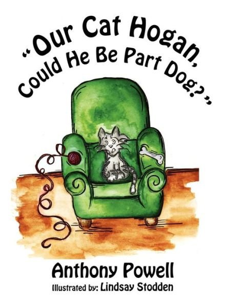Cover for Anthony Powell · Our Cat Hogan - Could He Be Part Dog? (Gebundenes Buch) (2012)