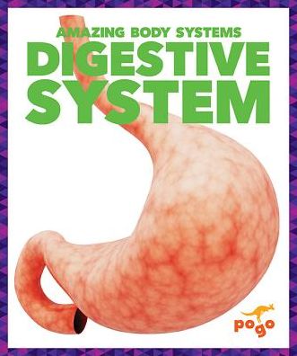 Cover for Karen Latchana Kenney · Digestive System - Amazing Body Systems (Inbunden Bok) (2019)