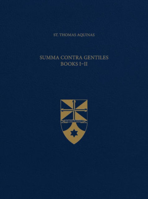 Cover for Thomas Aquinas · Summa Contra Gentiles, Books I &amp; II - Latin-English Opera Omnia (Hardcover Book) (2019)