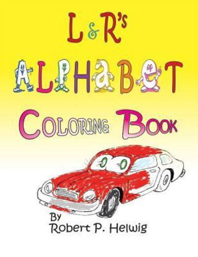 Cover for Robert P Helwig · L &amp; R's Alphabet Coloring Book (Paperback Book) (2018)