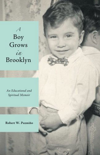 Cover for Robert W. Pazmino · A Boy Grows in Brooklyn: an Educational and Spiritual Memoir (Paperback Book) (2014)