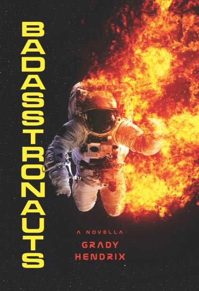 Cover for Grady Hendrix · BadAsstronauts (Taschenbuch) (2022)