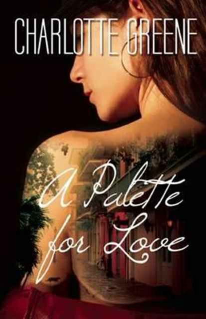 Cover for Charlotte Greene · A Palette for Love (Paperback Book) (2016)