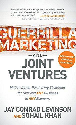 Cover for Jay Conrad Levinson · Guerrilla Marketing and Joint Ventures: Million Dollar Partnering Strategies for Growing ANY Business in ANY Economy (Hardcover bog) (2014)