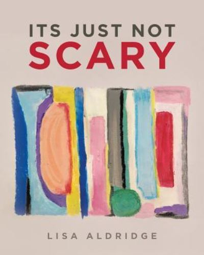 Cover for Lisa Aldridge · It's Just Not Scary (Paperback Book) (2017)