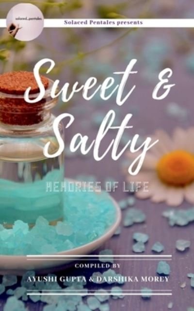 Cover for Ayushi Gupta · Sweet &amp; Salty (Paperback Book) (2021)