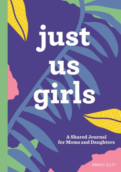 Cover for Brandi Riley · Just Us Girls (Taschenbuch) (2019)