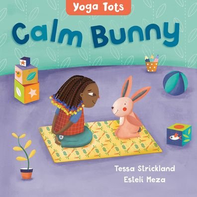 Cover for Tessa Strickland · Yoga Tots: Calm Bunny - Yoga Tots (Kartongbok) (2021)