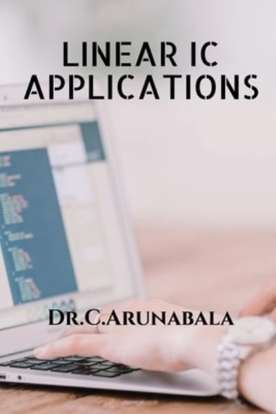 Cover for Dr C Arunabala · Linear IC Applications (Taschenbuch) (2019)