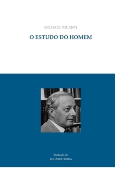 Cover for Michael Polanyi · O estudo do homem (Paperback Book) (2020)