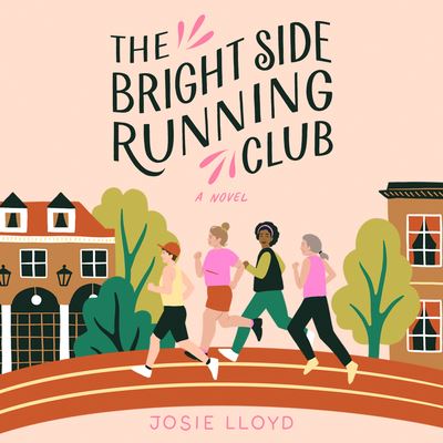 The Bright Side Running Club - Josie Lloyd - Musiikki - Dreamscape Media - 9781666533583 - torstai 24. maaliskuuta 2022