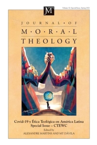 Cover for Alexandre A. Martins · Journal of Moral Theology, Volume 10, Special Issue 2: Covid-19 Y Etica Teologica En America Latina - Journal of Moral Theology (Paperback Book) (2021)