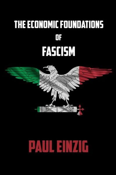 Cover for Paul Einzig · The Economic Foundations of Fascism (Pocketbok) (2021)