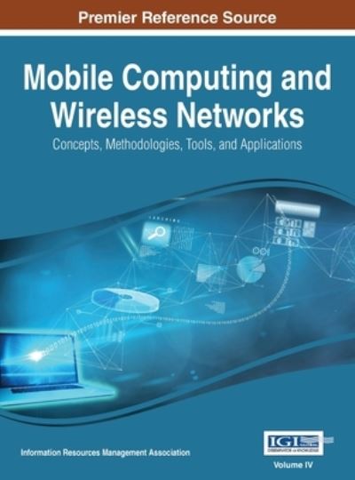 Mobile Computing and Wireless Networks - Irma - Outro - IGI Global - 9781668427583 - 9 de setembro de 2015