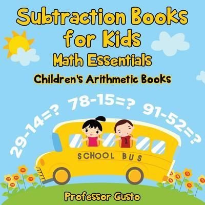 Cover for Professor Gusto · Subtraction Books for Kids Math Essentials Children's Arithmetic Books (Paperback Bog) (2016)