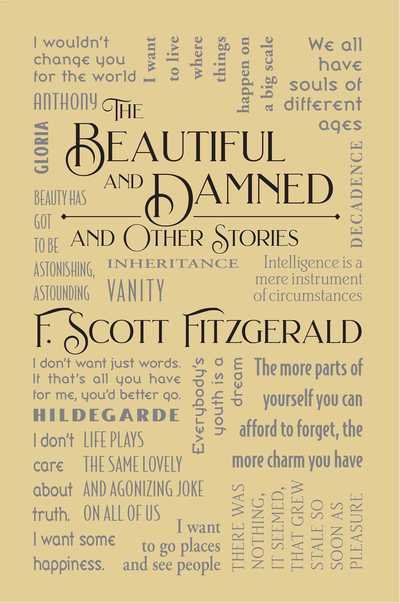 The Beautiful and Damned and Other Stories - Word Cloud Classics - F. Scott Fitzgerald - Kirjat - Silver Dolphin Books - 9781684126583 - tiistai 16. huhtikuuta 2019