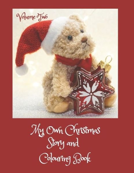 My Own Christmas Story and Colouring Book Volume Two - Wj Journals - Bücher - Independently Published - 9781708666583 - 15. November 2019