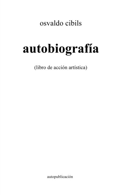 Cover for Osvaldo Cibils · Autobiografia (Paperback Book) (2020)
