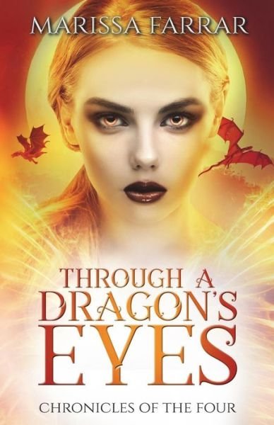 Cover for Marissa Farrar · Through a Dragon's Eyes : A Reverse Harem Fantasy (Paperback Book) (2018)