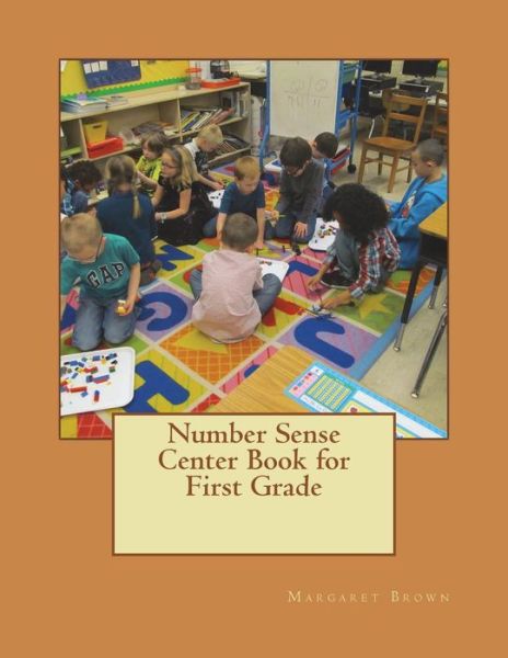 Cover for Margaret Brown · Number Sense Center Book for First Grade (Paperback Book) (2018)