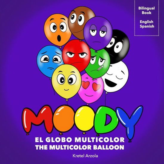 Cover for Kretel Arzola · Moody, El Globo Multicolor (Paperback Book) (2020)