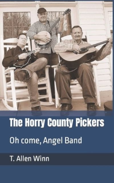 Cover for T. Allen Winn · Horry County Pickers (Book) (2022)