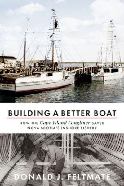 Cover for Donald J. Feltmate · Building a Better Boat (Book) (2023)