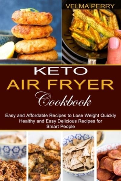 Cover for Velma Perry · Keto Air Fryer Cookbook (Paperback Book) (2021)