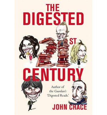 Cover for John Crace · The Digested Twenty-first Century (Hardcover Book) (2014)