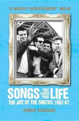 Cover for Simon Goddard · Songs That Saved Your Life (Revised Edition): The Art of The Smiths 1982-87 (Taschenbuch) [Revised edition] (2013)