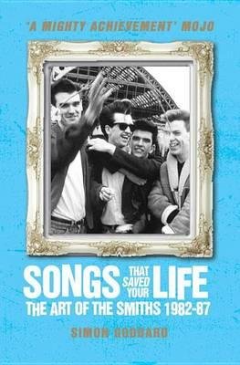 Cover for Simon Goddard · Songs That Saved Your Life (Revised Edition): The Art of The Smiths 1982-87 (Paperback Bog) [Revised edition] (2013)