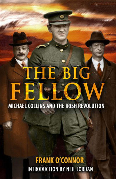 Cover for Frank O'Connor · The Big Fellow:: Michael Collins and the Irish Revolution (Paperback Book) (2018)