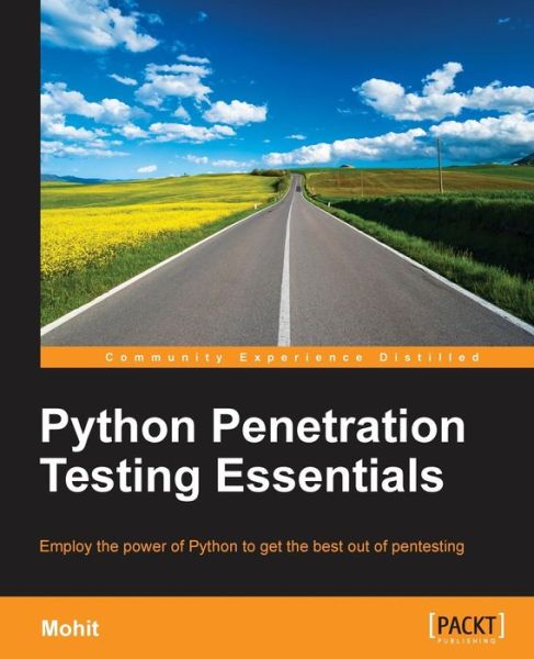 Cover for Mohit · Python Penetration Testing Essentials (Paperback Book) [Ed edition] (2015)