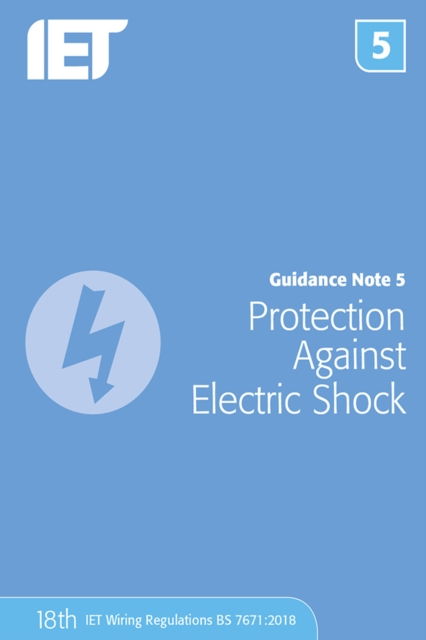 Cover for The Institution of Engineering and Technology · Guidance Note 5: Protection Against Electric Shock - Electrical Regulations (Taschenbuch) (2018)