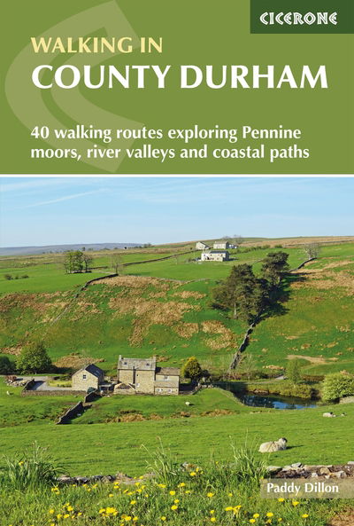 Cover for Paddy Dillon · Walking in County Durham: 40 walking routes exploring Pennine moors, river valleys and coastal paths (Paperback Book) [4 Revised edition] (2019)