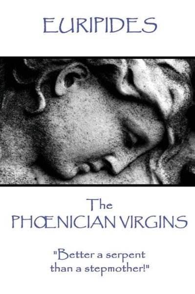 Cover for Euripides · Euripides - The Phoenician Virgins (Paperback Bog) (2017)