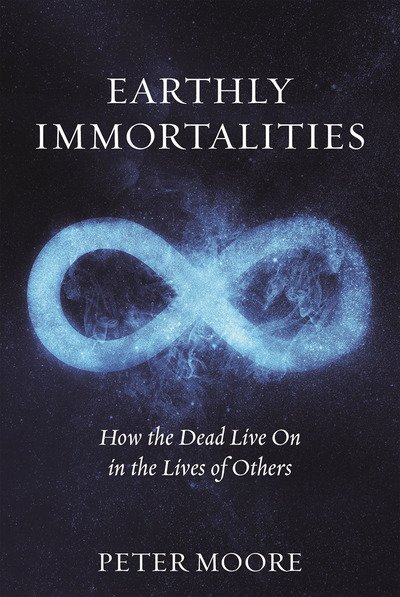 Cover for Peter Moore · Earthly Immortalities (Hardcover bog) (2019)