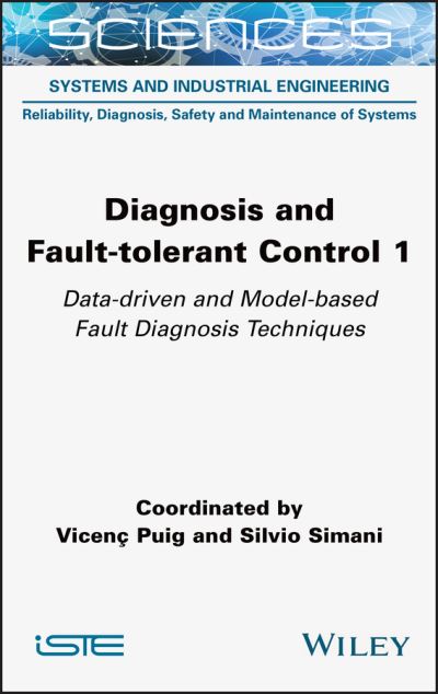 Cover for V Puig · Diagnosis and Fault-tolerant Control 1: Data-driven and Model-based Fault Diagnosis Techniques (Inbunden Bok) (2022)