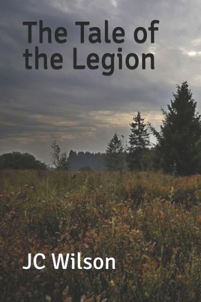 Cover for Jc Wilson · The Tale of the Legion (Paperback Book) (2018)