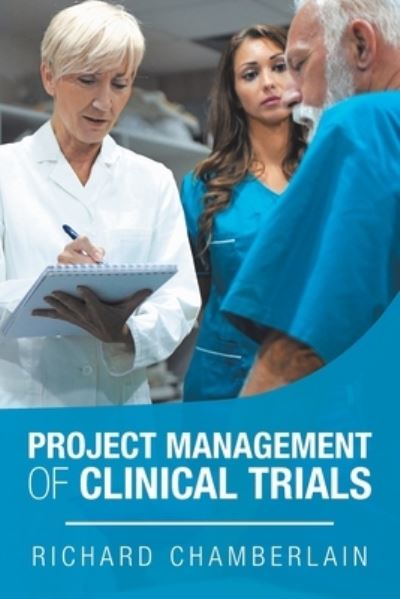 Cover for Richard Chamberlain · Project Management of Clinical Trials (Paperback Book) (2019)