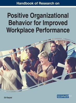 Handbook of Research on Positive Organizational Behavior for Improved Workplace Performance - - Bøger - Business Science Reference - 9781799800583 - 15. november 2019