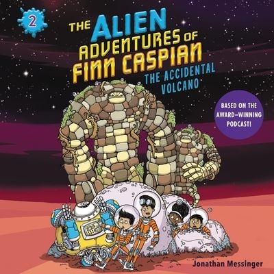 Cover for Jonathan Messinger · The Alien Adventures of Finn Caspian #2: The Accidental Volcano (CD) (2020)