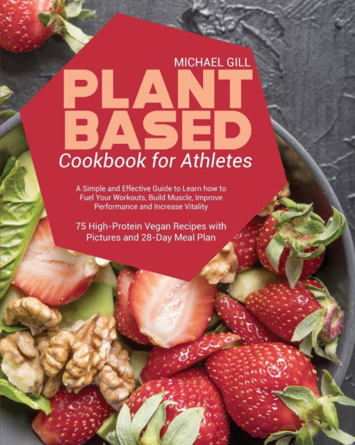 Cover for Michael Gill · Plant Based Cookbook for Athletes (Paperback Book) (2021)