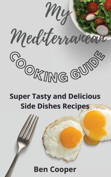 Cover for Ben Cooper · My Mediterranean Cooking Guide (Hardcover Book) (2021)