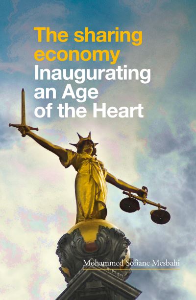 Cover for Mohammed Sofiane Mesbahi · The Sharing Economy: Inaugurating an Age of the Heart (Paperback Book) (2022)