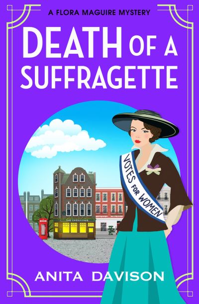 Cover for Anita Davison · Death of a Suffragette: A page-turning historical cozy mystery series from Anita Davison for 2024 - The Flora Maguire Mysteries (Hardcover Book) (2023)