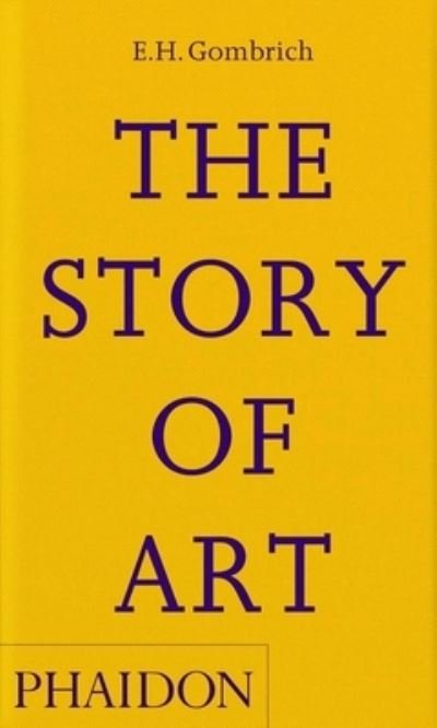 The Story of Art - EH Gombrich - Bøger - Phaidon Press Ltd - 9781838666583 - 20. april 2023