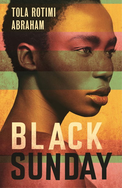 Black Sunday - Tola Rotimi Abraham - Books - Canongate Books - 9781838851583 - August 6, 2020